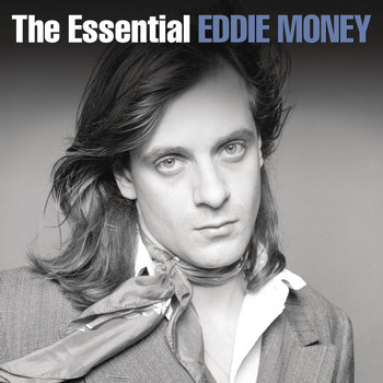 Eddie Money - The Essential Eddie Money