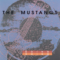 The Mustangs - Going Doing