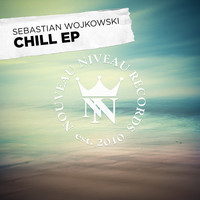 Sebastian Wojkowski - Chill EP