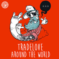 Tradelove - Around the World (La La La)