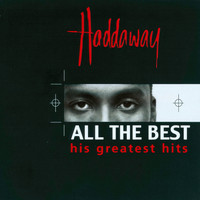 Haddaway - All the Best (His Greatest Hits)