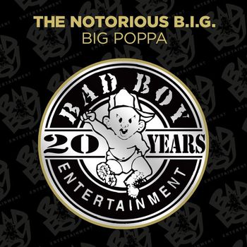 The Notorious B.I.G. - Big Poppa (Explicit)