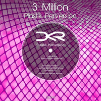 Plastik Perversion - 3 Million