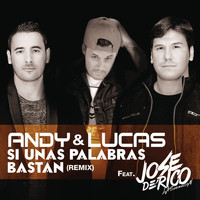 Andy & Lucas - Si Unas Palabras Bastan (Remix)