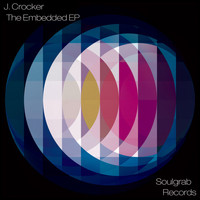J. Crocker - The Embedded EP