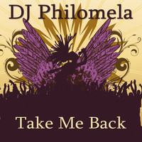 DJ Philomela - Take Me Back