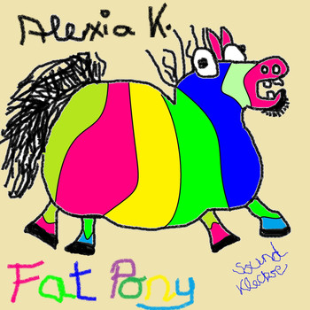 Alexia K. - Fat Pony