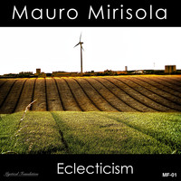 Mauro Mirisola - Eclecticism