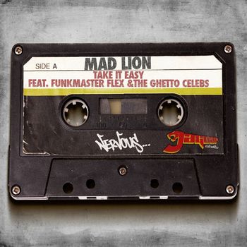 Mad Lion - Take It Easy feat. Funkmaster Flex & The Ghetto Celebs - Jaguar Skills Safe Sex Remix