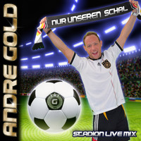 Andre GOLD - Nur unseren Schal (Stadion Live Mix)