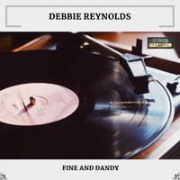 Debbie Reynolds - Fine And Dandy (with Bonus Tracks)