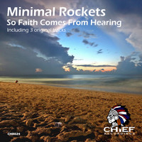 Minimal Rockets - So Faith Comes From Hearing