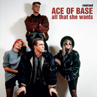 Ace of Base - All That She Wants (Remixed)