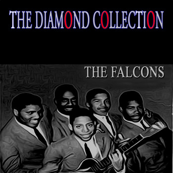 The Falcons - The Diamond Collection (Original Recordings)