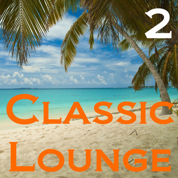Various Artists - Classic Lounge, Vol. 2