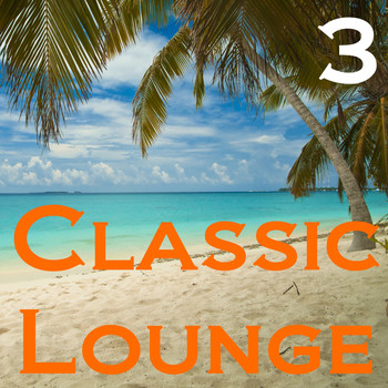 Various Artists - Classic Lounge, Vol. 3