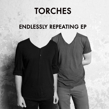 Torches - Endlessly Repeating EP