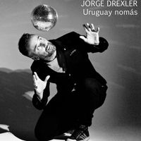 Jorge Drexler - Uruguay nomás