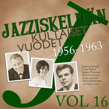Various Artists - Jazziskelmän kultaiset vuodet 1956-1963 Vol 16