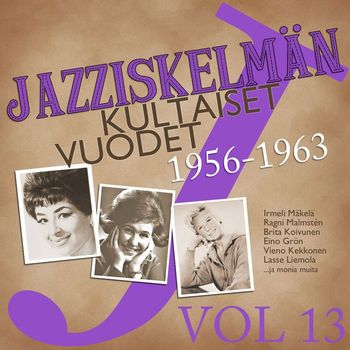 Various Artists - Jazziskelmän kultaiset vuodet 1956-1963 Vol 13