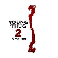 Young Thug - 2 Bitches