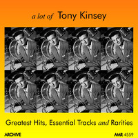 Tony Kinsey - Greatest Hits, Essential Songs and Rarities