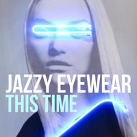 Jazzy Eyewear - This Time