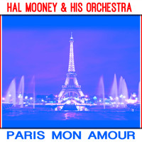 Hal Mooney & His Orchestra - Paris Mon Amour