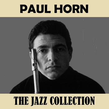 Paul Horn - The Jazz Collection
