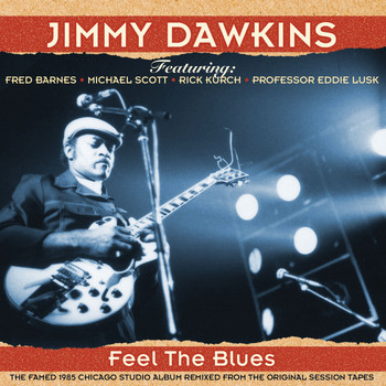 Jimmy Dawkins - Feel the Blues 2014 Remix