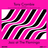 Tony Crombie - Jazz at the Flamingo