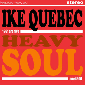 Ike Quebec - Heavy Soul