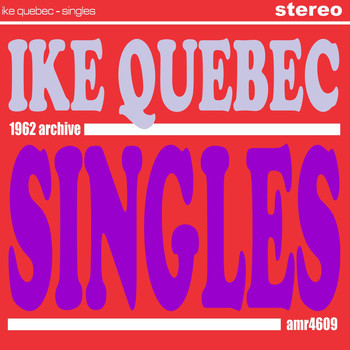 Ike Quebec - Singles