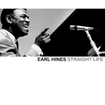 Earl Hines - Straight Life