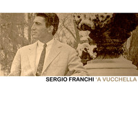 Sergio Franchi - 'A Vucchella