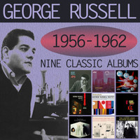 George Russell - Nine Classic Albums: 1956-1962