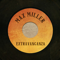 Max Miller - Max Miller Extravaganza