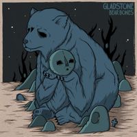 Gladstone - Bear Bones (Explicit)