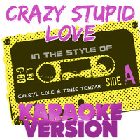 Ameritz Audio Karaoke - Crazy Stupid Love (In the Style of Cheryl Cole and Tinie Tempah) [Karaoke Version] - Single