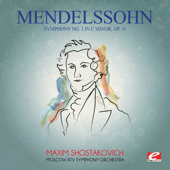 Felix Mendelssohn - Mendelssohn: Symphony No. 1 in C Minor, Op. 11 (Digitally Remastered)