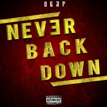 Deep - Never Back Down