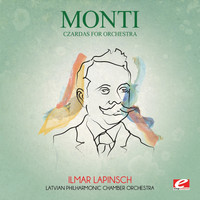 Vittorio Monti - Monti: Czardas for Orchestra (Digitally Remastered)