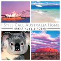 Various Artists - I Still Call Australia Home: Great Aussie Poems