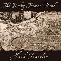 The Racky Thomas Band - Hard Travelin'