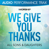 All Sons & Daughters - We Give You Thanks (Audio Performance Trax)