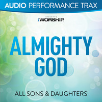 All Sons & Daughters - Almighty God (Audio Performance Trax)