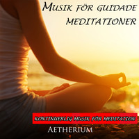 Aetherium - Musik för guidade meditationer
