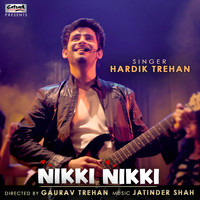 Hardik Trehan - Nikki Nikki - Single