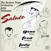 Boston Pops Orchestra - Boston Pops Salutes Astaire, Kelly, Garland