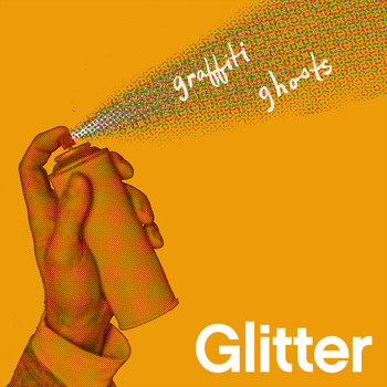 Glitter - Graffiti Ghosts